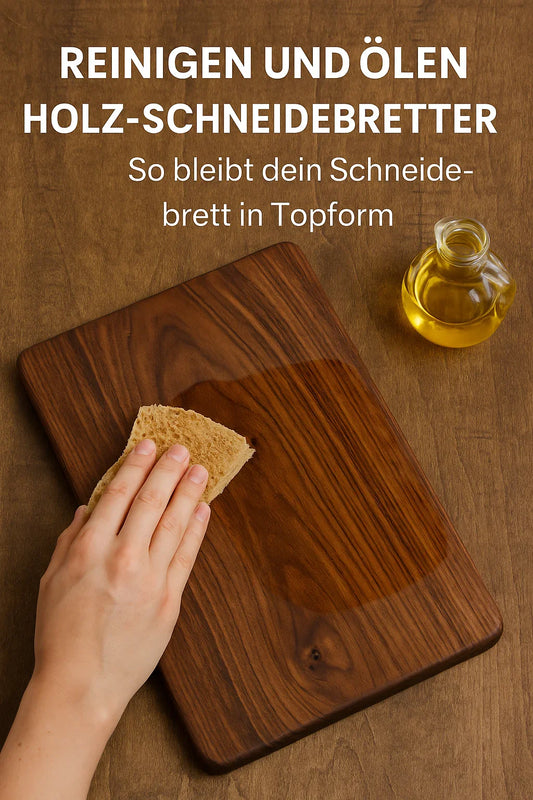 Schneidebrett Reinigen und Ölen 